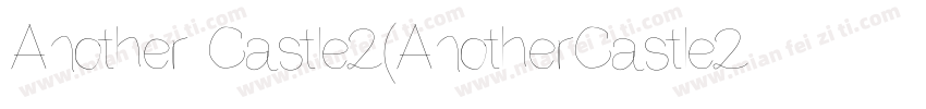 Another Castle2(AnotherCastle2)字体转换